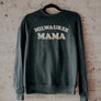 Milwaukee Mama Sweatshirt ™️