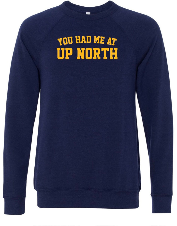 You Had Me Up North Crewneck